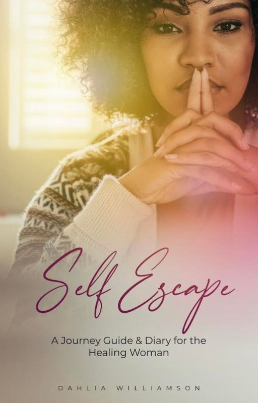 (PRINT COPY) Self Escape: A Journey Guide & Diary for the Healing Woman